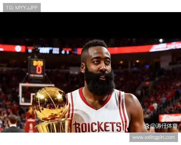 哈登重返休斯顿火箭队有望获得顶薪合约续写辉煌历史